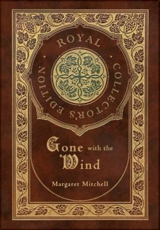 Könyv Gone with the Wind (Royal Collector's Edition) (Case Laminate Hardcover with Jacket) 