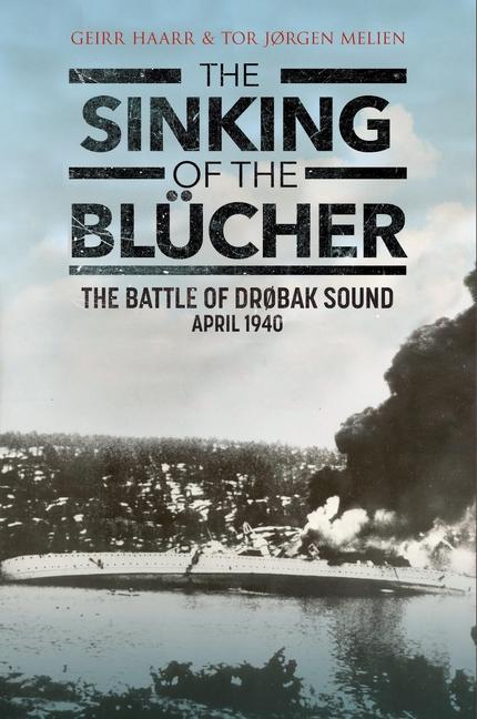 Carte Sinking of the Blucher Tor Jorgen Melien