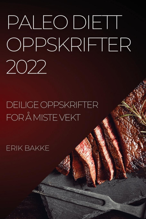 Kniha Paleo Diett Oppskrifter 2022 
