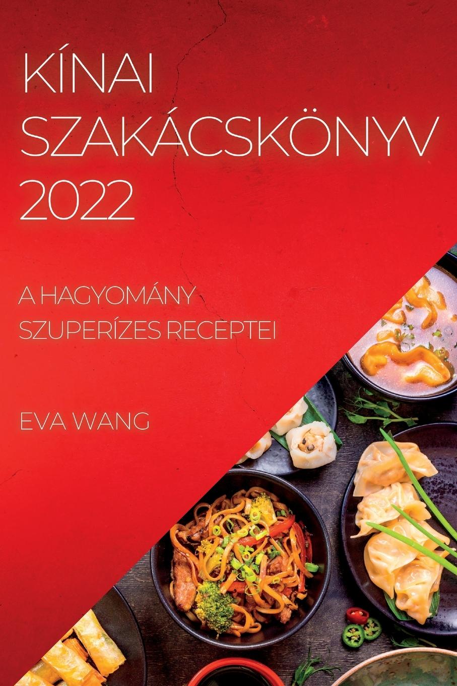 Книга Kinai Szakacskoenyv 2022 