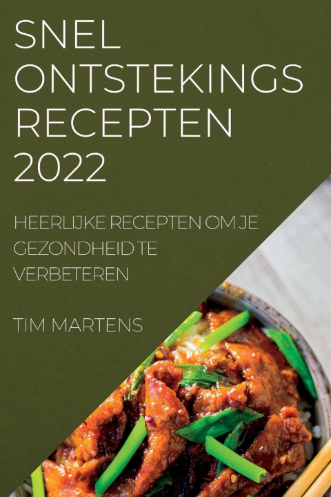 Kniha Snel Ontstekings Recepten 2022 
