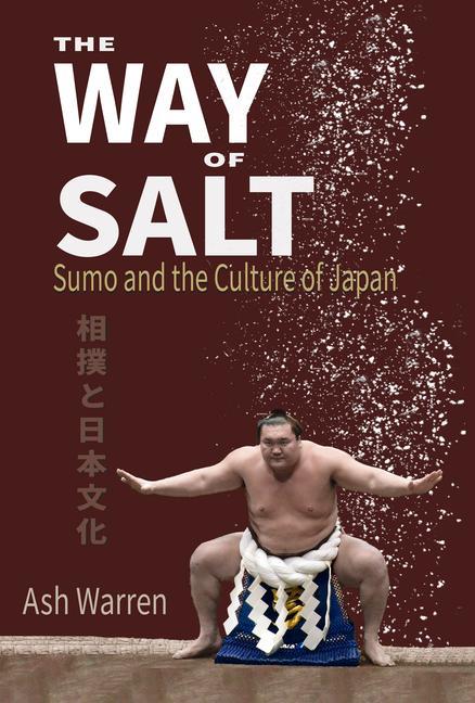 Książka The Way of Salt: Sumo and the Culture of Japan 