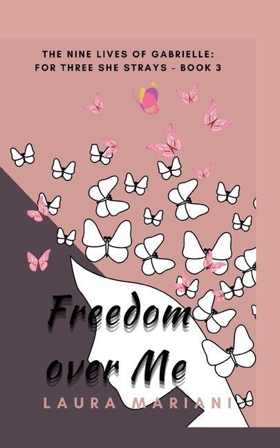 Book Freedom Over Me Laura (L.A.) Mariani