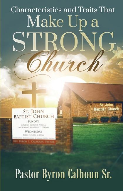 Kniha Characteristics and Traits That Make up a Strong Church 