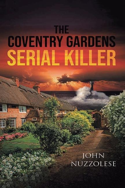 Kniha The Coventry Gardens Serial Killer John Nuzzolese