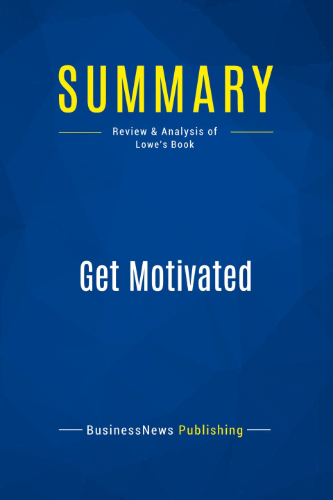 Knjiga Summary: Get Motivated 