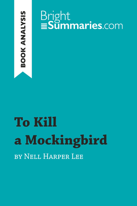 Carte To Kill a Mockingbird by Nell Harper Lee (Book Analysis) 