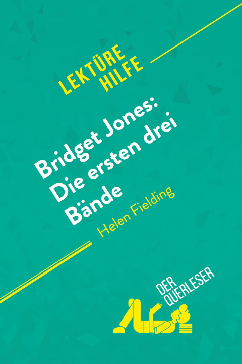 Kniha Bridget Jones: Die ersten drei Bände von Helen Fielding (Lektürehilfe) derQuerleser