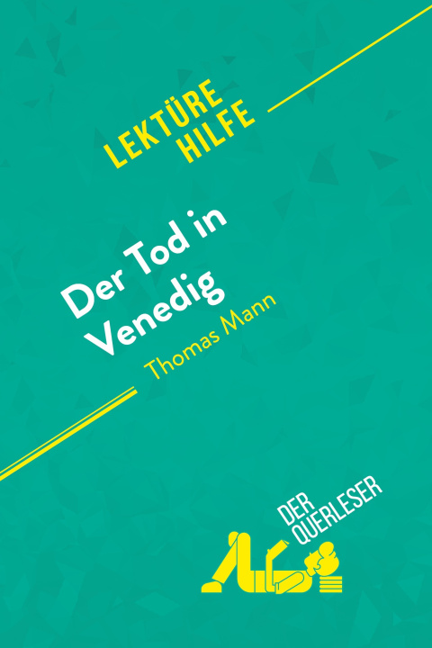 Kniha Der Tod in Venedig von Thomas Mann (Lektürehilfe) derQuerleser