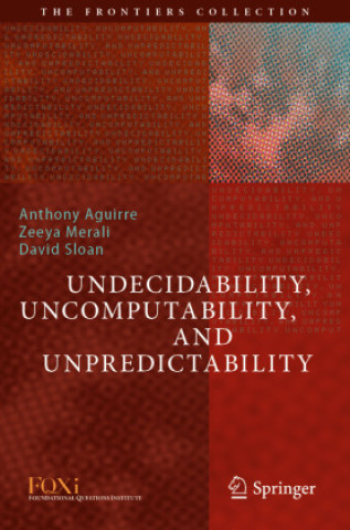 Book Undecidability, Uncomputability, and Unpredictability Anthony Aguirre