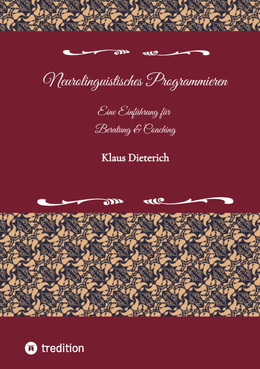 Kniha Neurolinguistisches Programmieren - Eine Einführung für Beratung und Coaching 