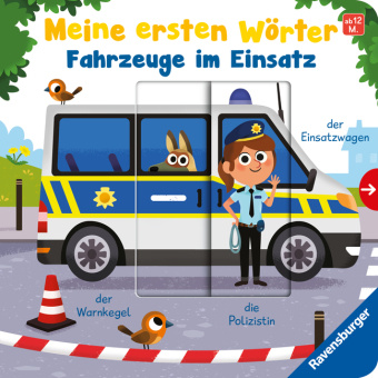 Книга Meine ersten Wörter: Fahrzeuge im Einsatz - Sprechen lernen mit großen Schiebern und Sachwissen für Kinder ab 12 Monaten Matthew Scott