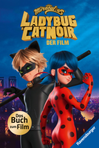 Kniha Miraculous: Ladybug und Cat Noir - Das Buch zum Film Britta Sopp