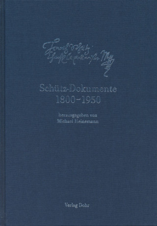 Kniha Schütz-Dokumente 6: Schütz-Dokumente 1800-1850 Michael Heinemann
