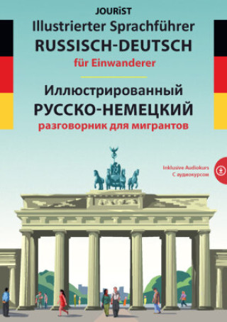 Carte Illustrierter Sprachführer Russisch-Deutsch für Einwanderer Igor Jourist