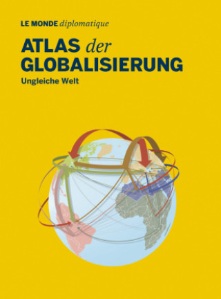 Carte Atlas der Globalisierung Le Monde diplomatique