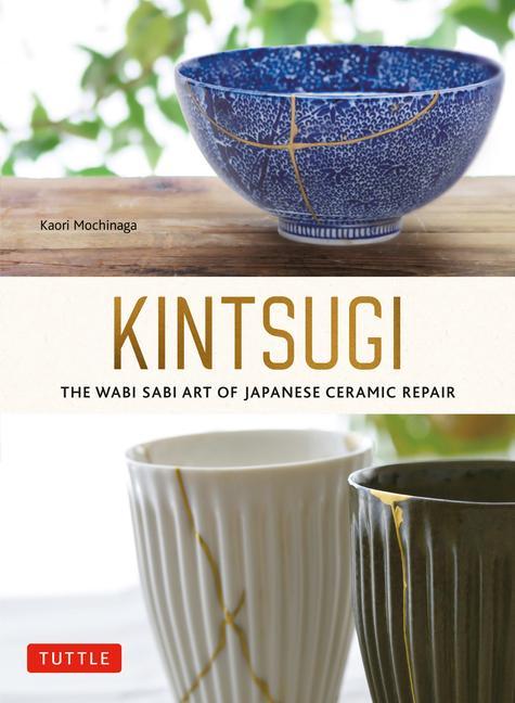 Carte Kintsugi: The Wabi Sabi Art of Japanese Ceramic Repair 