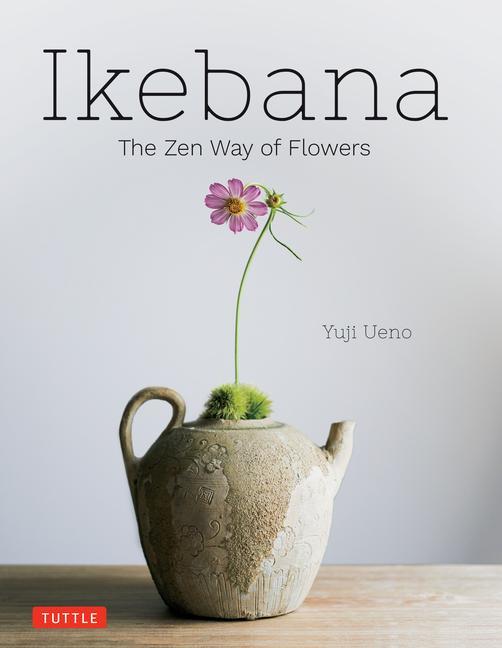 Книга Ikebana: The Zen Way of Flowers 