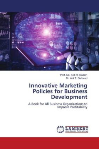 Carte Innovative Marketing Policies for Business Development Anil T. Gaikwad