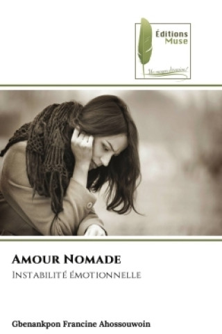 Knjiga Amour Nomade Gbenankpon Francine Ahossouwoin