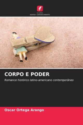 Knjiga CORPO E PODER Oscar Ortega Arango