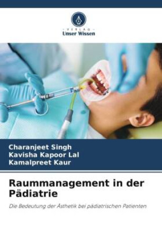 Kniha Raummanagement in der Pädiatrie Kavisha Kapoor Lal