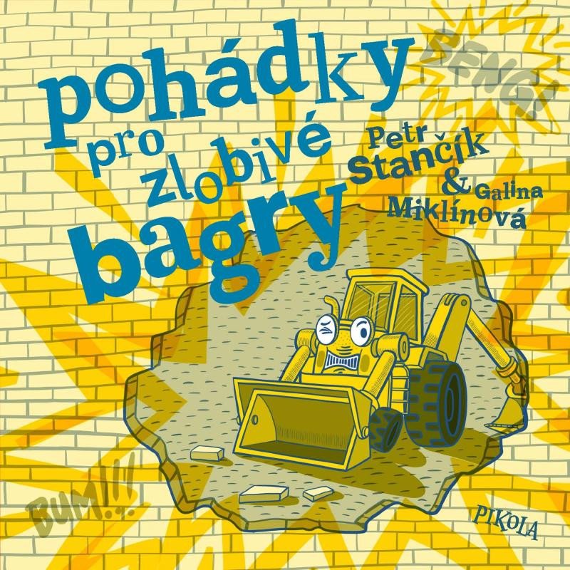 Book Pohádky pro zlobivé bagry Petr Stančík