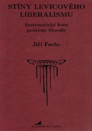 Книга Stíny levicového liberalismu Jiří Fuchs
