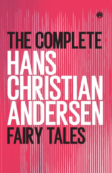Книга The Complete Hans Christian Andersen Fairy Tales 