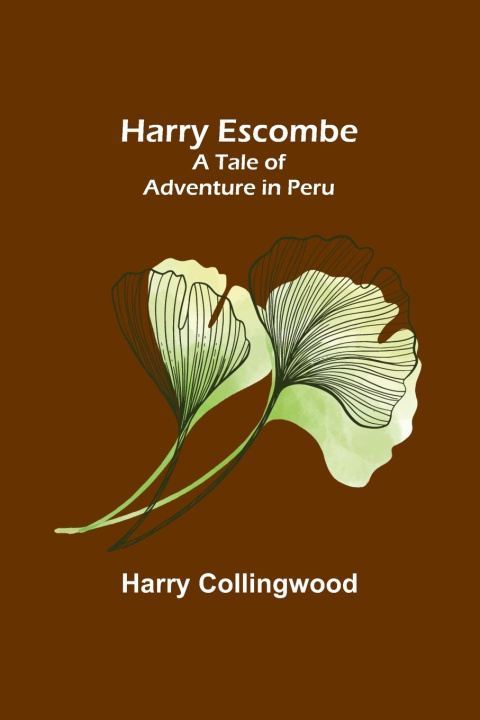 Knjiga Harry Escombe Harry Collingwood