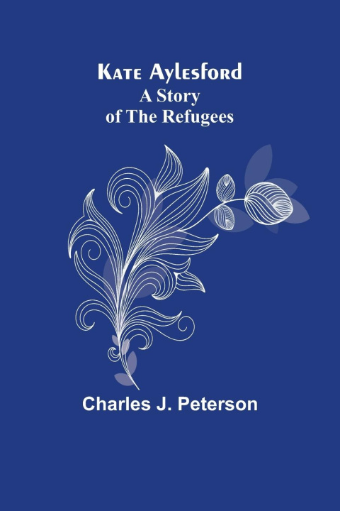 Knjiga Kate Aylesford Charles J. Peterson