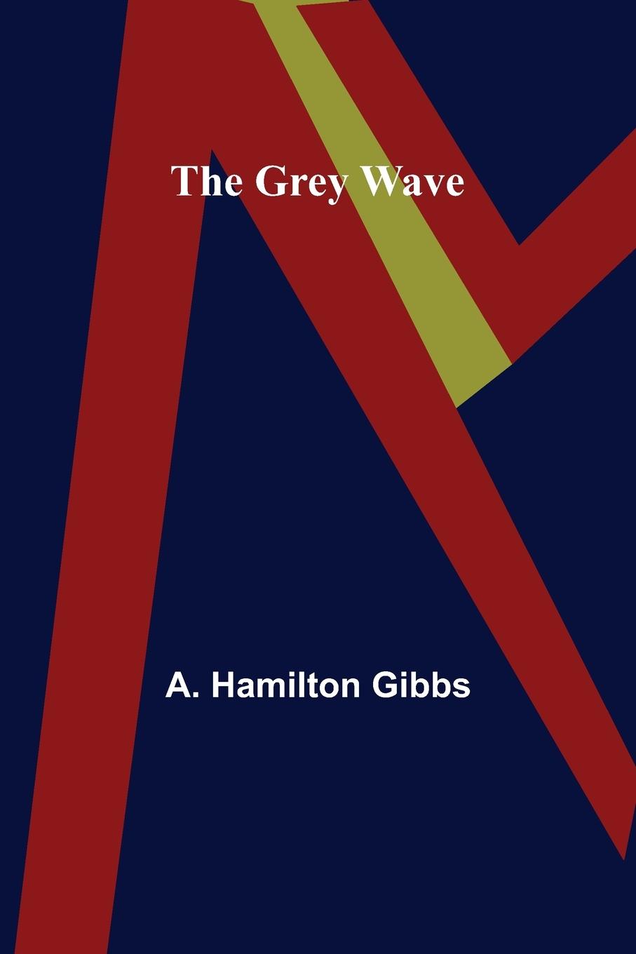 Book The Grey Wave A. Hamilton Gibbs