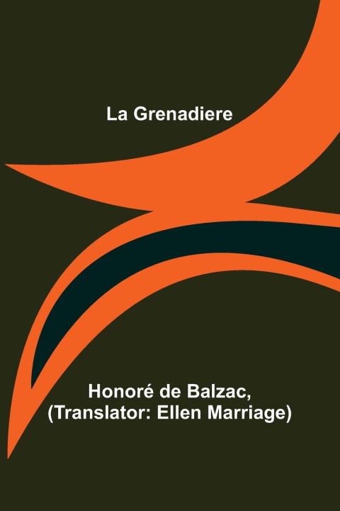 Knjiga La Grenadiere Honoré de Balzac