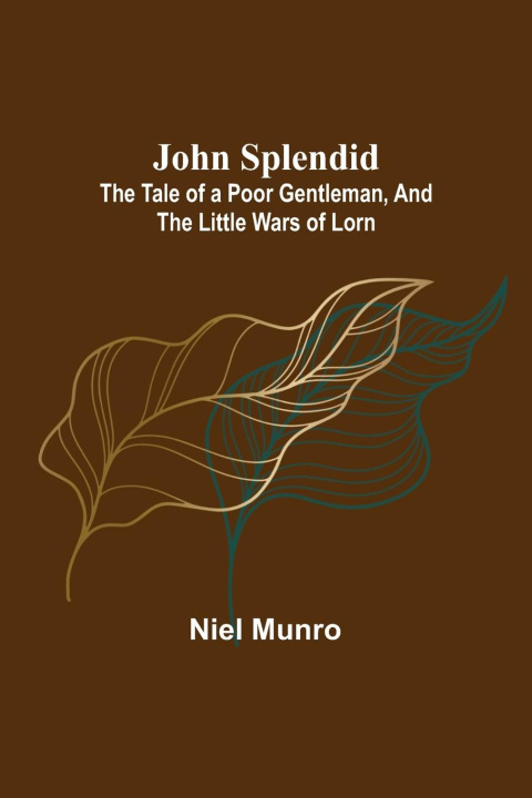 Knjiga John Splendid Niel Munro