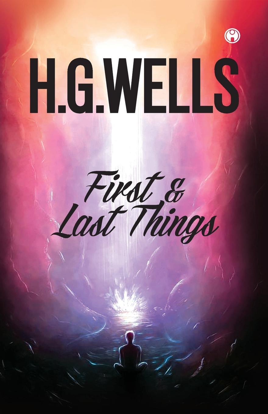 Knjiga FIRST AND LAST THINGS H.G. Wells