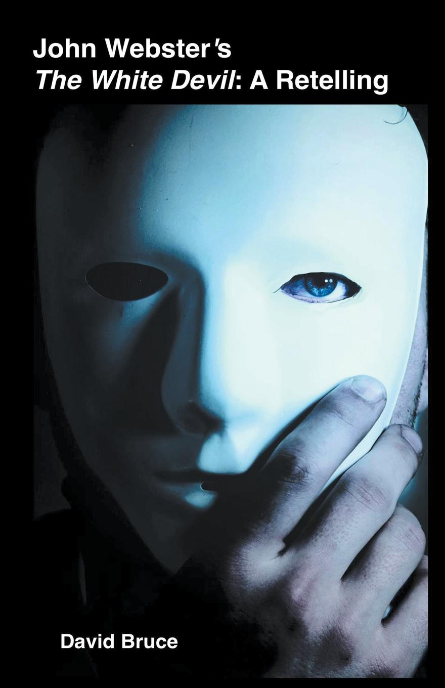 Knjiga John Webster's The White Devil David Bruce