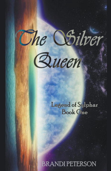 Knjiga Legend of Sylphar, The Silver Queen Brandi Peterson
