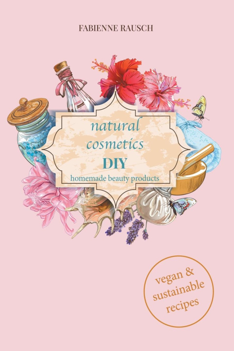 Könyv Natural Cosmetics DIY 