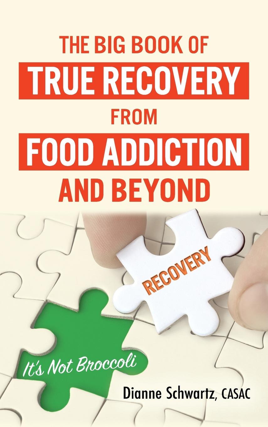Carte Big Book of True Recovery from Food Addiction and Beyond 