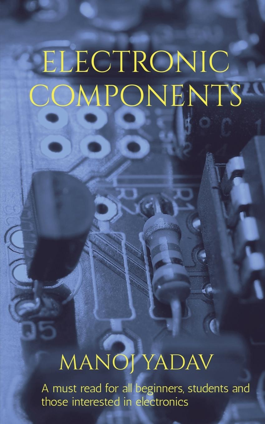 Buch ELECTRONIC COMPONENTS Manoj Yadav