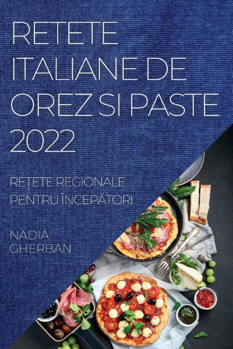 Könyv Retete Italiane de Orez Si Paste 2022 