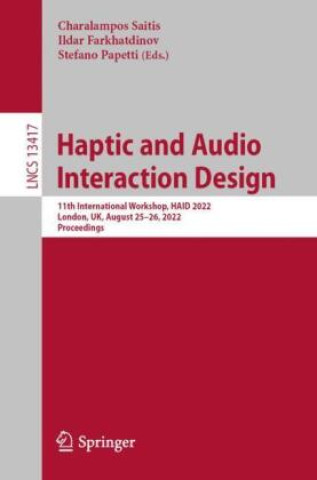 Kniha Haptic and Audio Interaction Design Charalampos Saitis