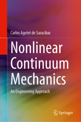 Carte Nonlinear Continuum Mechanics Carlos Agelet de Saracibar