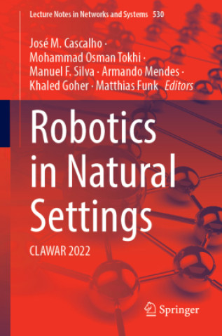 Boek Robotics in Natural Settings José M. Cascalho