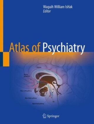 Kniha Atlas of Psychiatry Waguih William IsHak