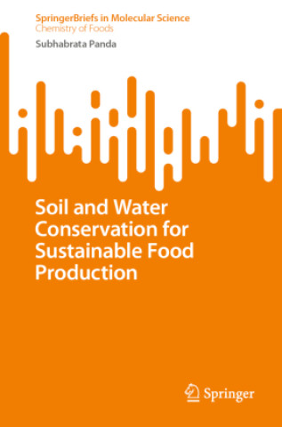 Knjiga Soil and Water Conservation for Sustainable Food Production Subhabrata Panda