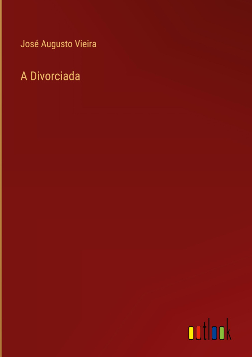 Knjiga Divorciada José Augusto Vieira