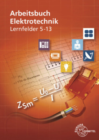 Kniha Arbeitsbuch Elektrotechnik Lernfelder 5-13 Horst Bumiller