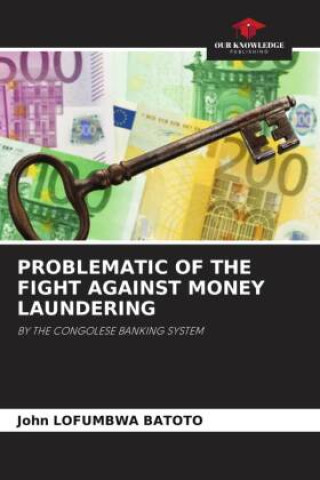 Kniha PROBLEMATIC OF THE FIGHT AGAINST MONEY LAUNDERING 