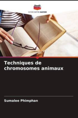 Knjiga Techniques de chromosomes animaux Sumalee Phimphan